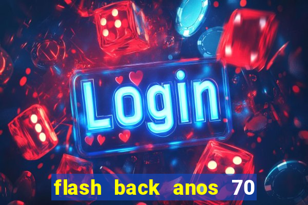 flash back anos 70 80 90 download gratis